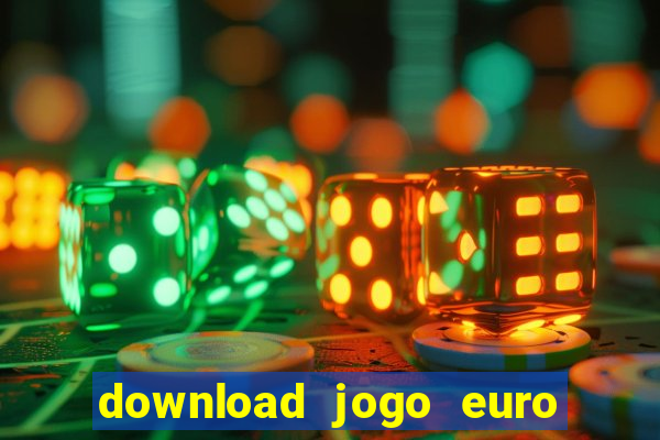 download jogo euro truck simulator 2